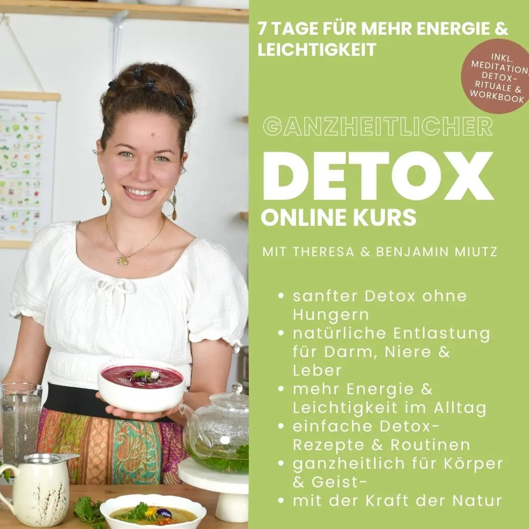 Theresa Miutz präsentiert den ganzheitlichen Detox-Onlinekurs mit natürlichen Detox-Rezepten, sanfter Entlastung für Darm, Leber und Nieren sowie mehr Energie und Leichtigkeit im Alltag.